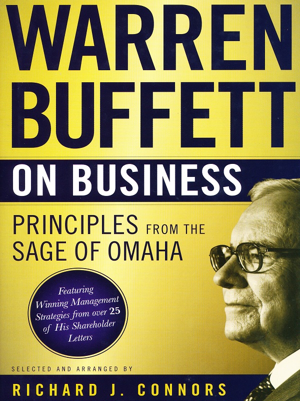 Warren Buffet On Business: Principles From the Sage of Omaha/Connors
